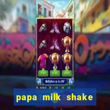 papa milk shake click jogos